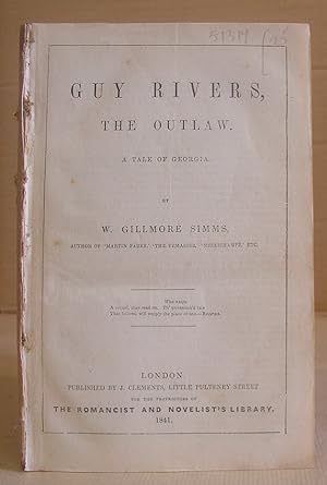 Guy Rivers, The Outlaw - A Tale Of Georgia