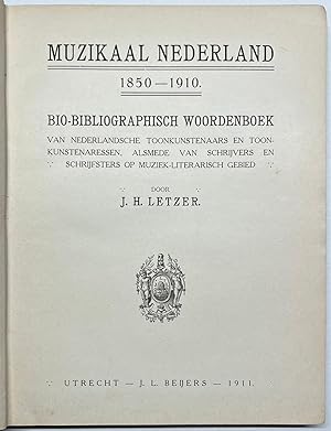 Music, 1911, Bio-bibliographic Dictionary | Muzikaal Nederland. 1850-1910, Bio-Bibliographisch wo...