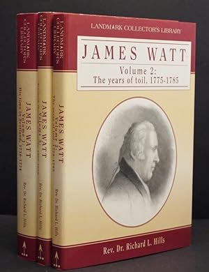 James Watt Three Volume Set Vol 1 His Time in Scotland,1736-1774,Volume II The Years of Toil,1775...