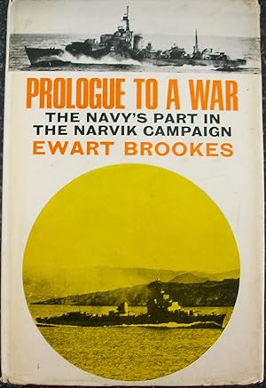 Prologue to a war: The Navy's part in the Narvik Campaign