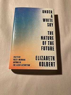 Under a White Sky: The Nature of the Future