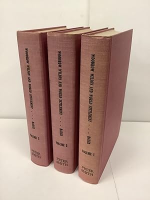 Woodrow Wilson and World Settlement, Written from His Unpublished and Personal Material, 3 Vol. Set