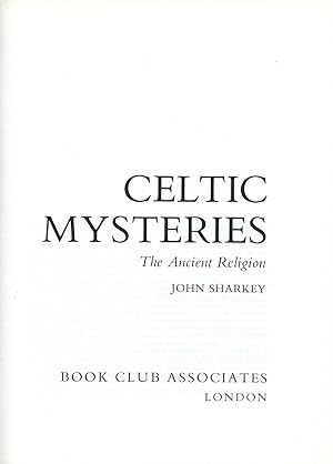 Celtic Mysteries : The Ancient Religion