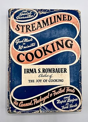 Streamlined Cooking New and Delightful Recipes for Canned, Packaged and Frosted Foods and Rapid R...