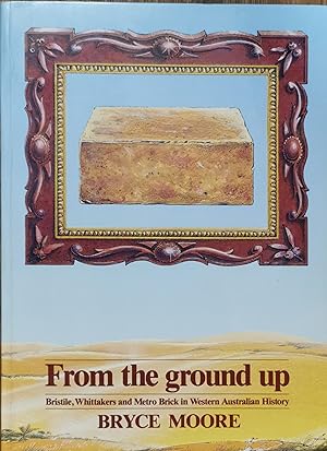 From the Ground Up: Bristile, Whittakers and Metro Brick in Western Australian History