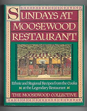 Sundays at Moosewood Restaurant; Ethnic and Regional Recipes from the Cooks at the Legendary Rest...