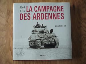La campagne des Ardennes - 1944 1945
