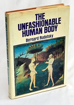 The Unfashionable Human Body