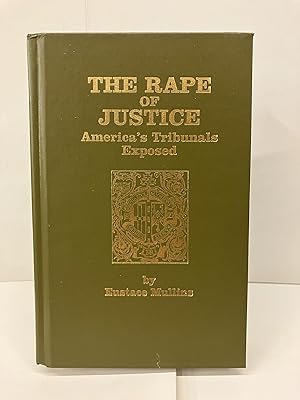 The Rape of Justice: America's Tribunals Exposed