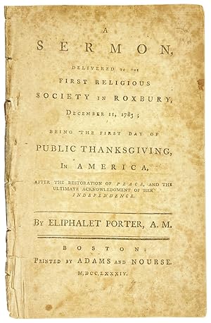 A Sermon Delivered to the First Religious Society in Roxbury, December 11, 1783; being the first ...