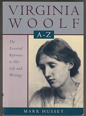 Virginia Woolf A to Z: The Essenrtial Reference to her Life and Writings