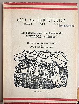 Acta Anthropologica, Epoca 2, Vol. 1, No. 2: La Economica de un Sistema de Mercados en Mexico
