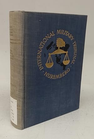 Trial of the Major War Criminals before the International Military Tribunal, Nuremberg, 14 Novemb...