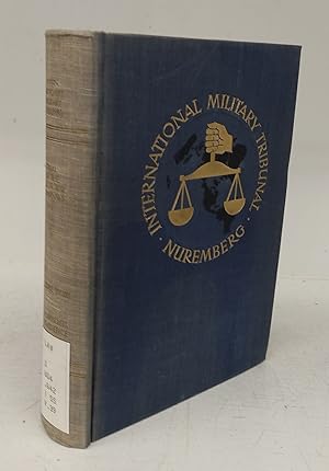 Trial of the Major War Criminals before the International Military Tribunal, Nuremberg, 14 Novemb...