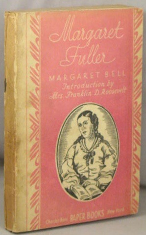 Margaret Fuller, A Biography.