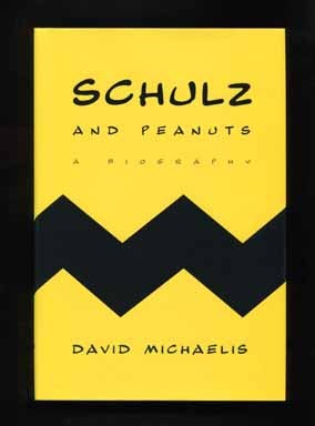 Schulz and Peanuts: A Biography - 1st Edition/1st Printing