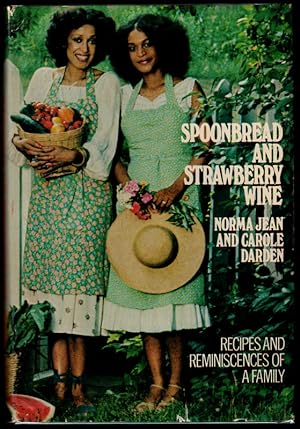 Spoonbread and Strawberry Wine: Recipes and Reminiscences of a Family.
