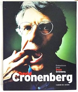 David Cronenberg entretiens avec Serge Grünberg.