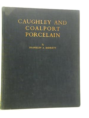Caughley and Coalport Porcelain
