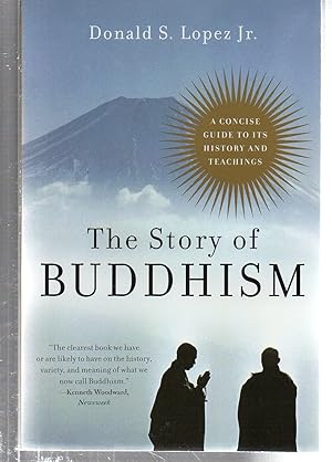 The Story of Buddhism: A Concise Guide to Its History & Teachings