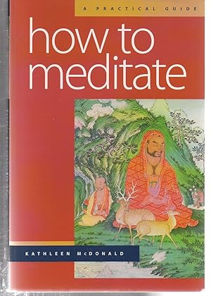 How to Meditate: A Practical Guide