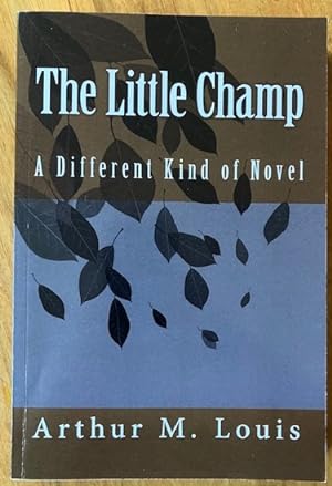 The Little Champ. A Different Kind of Novel