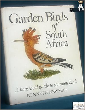 Garden Birds of South Africa: A Householder's Guide to the Common Birds of the Urban Areas