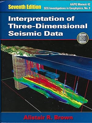 Interpretation of Three-Dimensional Seismic Data, AAPG SEG Investigations in Geophysics No. 9. 7t...