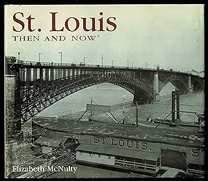 St. Louis Then & Now