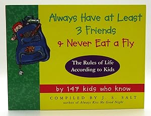 Always Have at Least 3 Friends and Never Eat a Fly: The Rules of Life According to Kids