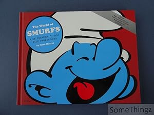 The world of smurfs. A celebration of tiny blue proportions. [Smurfen - Schtroumpfs - Peyo]