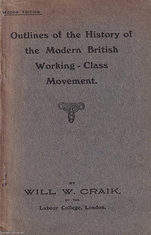 History of the Modern British Working Class Movement. Published by National Union of Railwaymen 1...