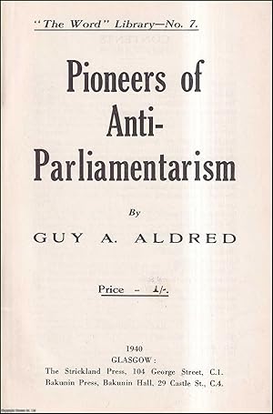 Pioneers of Anti-Parliamentarism: 'The Word' Library - No. 7. Published by The Word. Monthly jour...