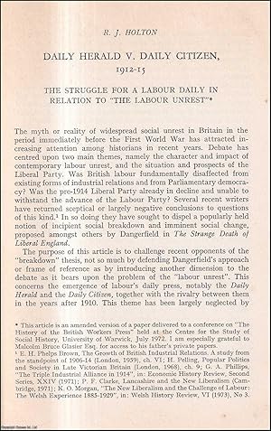 Daily Herald v. Daily Citizen, 1912-15. The Struggle for a Labour Daily in relation to 'The Labou...