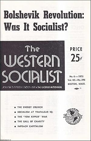 Bolshevik Revolution, was it Socialist? and other articles: Issue No. 6 of the Western Socialist,...