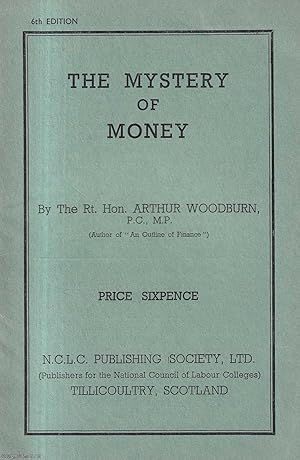 The Mystery of Money. Published by National Council of Labour Colleges 1956.