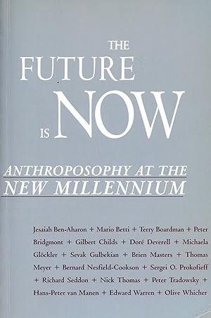 The Future is Now: Anthroposophy at the New Millennium