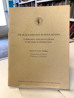 The Black Identity in Nova Scotia : community and institutions in historical perspective