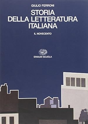 Storia della letteratura italiana. Per i Licei e gli Ist. Magistrali. Il Novecento (Vol. 4)