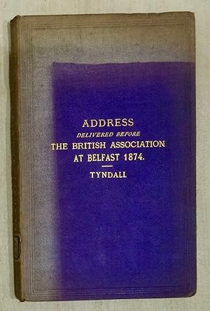 Address delivered before The British Association assembled at Belfast. [First edition, first issue]