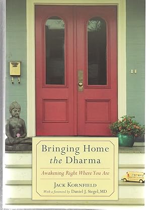 Bringing Home the Dharma: Awakening Right Where You Are