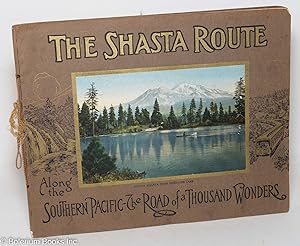 The Shasta route In all of its grandeur. A scenic guide book From San Francisco, California, to P...