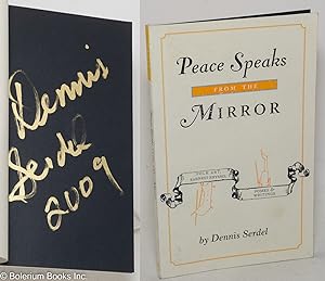 Peace Speaks from the Mirror. Folk Art, Earnest Rhymes, Pomes & Writings