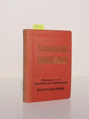 Schwäbisches Wanderbuch. Eisenbahn- und Wanderführer durch Württemberg und Hohenzollern. Hrsgg. v...