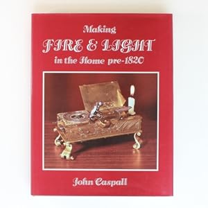 Making Fire and Light in the Home, Pre-1820