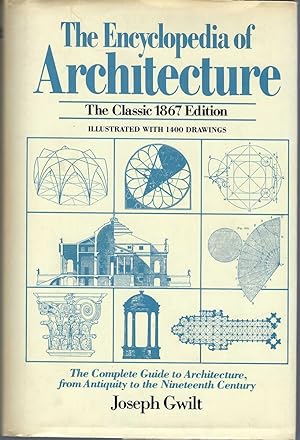Encyclopedia Of Architecture: The Complete Guide To Architecture, From Antiquity To The Nineteent...