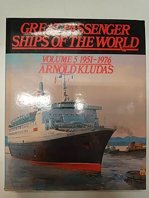 Great passenger ships of the world - Volume 5 : 1951-1976