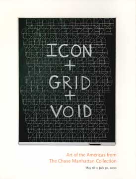 Icon + Grid + Void: Art of the Americas from The Chase Manhattan Collection