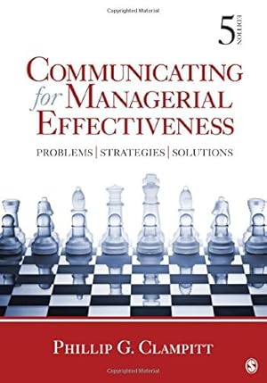 Communicating for Managerial Effectiveness: Problems | Strategies | Solutions