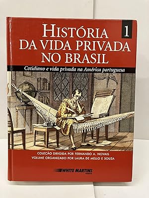 História da Vida Privada No Brasil, Vol. 1